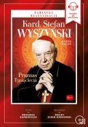 Okadka -  Kardyna Stefan Wyszyski - Prymas Tysiclecia. Audiobook