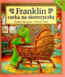 Okadka - Franklin czeka na siostrzyczk