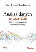 Okadka - Analiza danych w biznesie. Sztuka podejmowania skutecznych decyzji