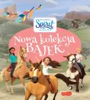 Okadka ksizki - Spirit Riding Free. Nowa kolekcja bajek