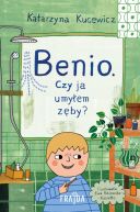 Okadka ksizki - Benio. Czy ja umyem zby?