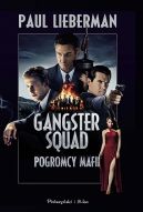 Okadka - Gangster Squad. Pogromcy mafii