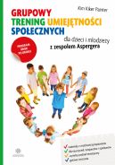 Okadka - Grupowy trening umiejtnoci spoecznych dla dzieci i modziey z zespoem Aspergera. Program krok po kroku