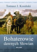 Okadka ksizki - Bohaterowie dawnych Sowian