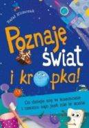 Okadka - Poznaj wiat i kropka! Co dzieje si w kosmosie i czemu zb jest nie w sosie