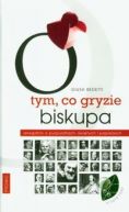 Okadka - O tym, co gryzie biskupa. Anegdoty o purpuratach, witych i papieach