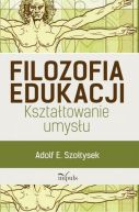 Okadka - Filozofia edukacji. Ksztatowanie umysu