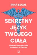 Okadka - Sekretny jzyk twojego ciaa. Kompletny przewodnik po samouzdrawianiu