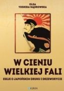 Okadka - W cieniu Wielkiej fali. Eseje o japoskim druku i drzeworycie