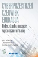 Okadka - Rodzic, dziecko, nauczyciel w przestrzeni wirtualnej. Cyberprzestrze - Czowiek - Edukacja. Tom 4