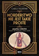 Okadka - Morderstwo nie jest takie proste. Agatha Christie midzy kryminaem a true crime