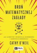 Okadka ksizki - Bro matematycznej zagady. Jak algorytmy zwikszaj nierwnoci i zagraaj demokracji