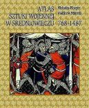 Okadka - Atlas sztuki wojennej w redniowieczu 768-1487