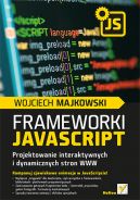 Okadka ksizki - Frameworki JavaScript. Projektowanie interaktywnych i dynamicznych stron WWW