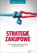 Okadka - Strategie zakupowe. Jak prowadzi udane negocjacje w acuchu dostaw