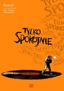 Okadka - Tylko spokojnie