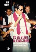 Okadka - Co si stao w Jonestown?: Sekta Jima Jonesa i najwiksze zbiorowe samobjstwo