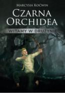 Okadka - Czarna Orchidea. Witamy w druynie