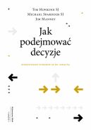 Okadka - Jak podejmowa decyzje. Dokonywanie wyborw ze w. Ignacym