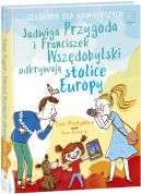 Okadka ksizki - Jadwiga Przygoda i Franciszek Wszdobylski odkrywaj stolice Europy