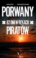 Okadka - Porwany. 82 dni w rkach Piratw