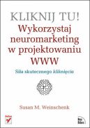 Okadka - Kliknij tu! Wykorzystaj neuromarketing w projektowaniu WWW