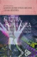 Okadka - Kultura popularna: konteksty teoretyczne i spoeczno-kulturowe