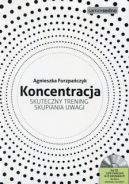 Okadka - Koncentracja. Skuteczny trening skupiania uwagi