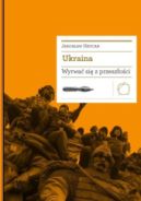 Okadka ksizki - Ukraina. Wyrwa si z przeszoci