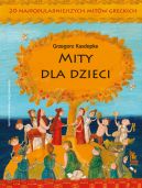 Okadka - Mity dla dzieci. 20 najpopularniejszych mitw greckich