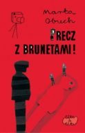 Okadka ksizki - Precz z brunetami