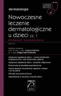 Okadka ksizki - Nowoczesne leczenie dermatologiczne u dzieci cz. I. Wybrane zagadnienia. W gabinecie lekarza specjalisty.