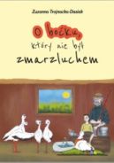 Okadka ksizki - O boku, ktry nie by zmarzluchem