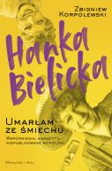 Okadka ksizki - Hanka Bielicka. Umaram ze miechu