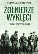 Okadka ksizki - onierze Wyklci. Zapali go i dosta czap