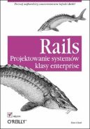 Okadka - Rails. Projektowanie systemw klasy enterprise