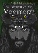 Okadka - Opowie o Vodimorze. Cz III. Pocztek: Wilcza Skra