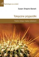 Okadka - Toksyczne przyjaciki: Trudne relacje midzy kobietami