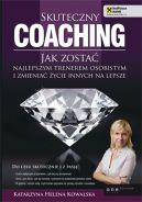 Okadka ksizki - Skuteczny coaching. Jak zosta najlepszym trenerem osobistym i zmienia ycie innych na lepsze