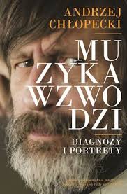 Okadka ksiki - Muzyka wzwodzi. Diagnozy i portrety