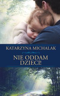 Okadka ksiki - Nie oddam dzieci! 