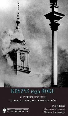 Okadka ksiki - Kryzys 1939 roku w interpretacjach polskich i rosyjskich historykw