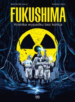 Okadka ksiki - Fukushima. Kronika wypadku bez koca