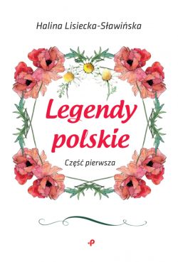 Okadka ksiki - Legendy polskie. Cz pierwsza