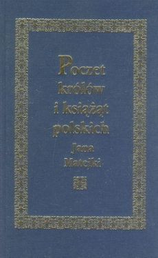 Okadka ksiki - Poczet krlw i ksit polskich Jana Matejki