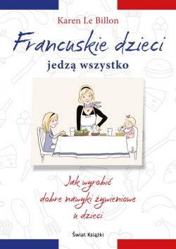 Okadka ksiki - Francuskie dzieci jedz wszystko