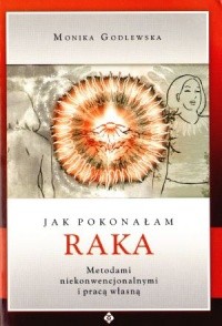 Okadka ksiki - Jak pokonaam raka