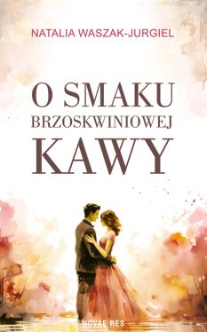 Okadka ksiki - O smaku brzoskwiniowej kawy