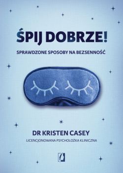 Okadka ksiki - pij dobrze!. Sprawdzone sposoby na bezsenno