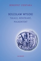 Okadka ksiki - Bolesaw Wysoki. Tuacz, repatriant, malkontent